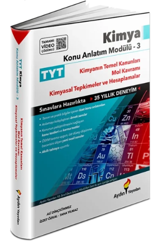 TYT Kimya Konu Anlatım Modülü 3 (Kimyanın Temel Yasaları-Mol-Kimyasal Hesaplamalar)
