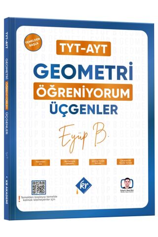 Eyüp B. TYT AYT Geometri Öğreniyorum Üçgenler KR Akademi Yayınları